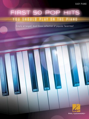 cover image of First 50 Pop Hits You Should Play on the Piano